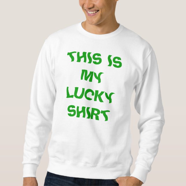 THIS IS MY LUCKY SHIRT (Front)