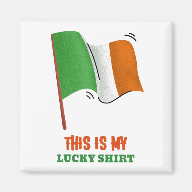 This Is My Lucky Shirt Magnet (Front)