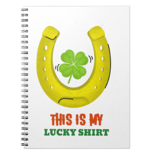 This Is My Lucky Shirt Notebook