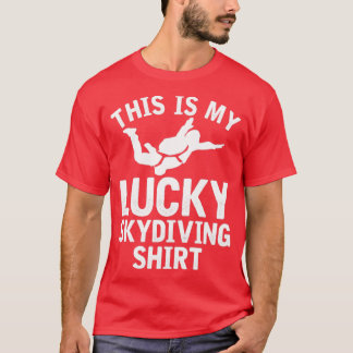 This Is My Lucky Skydiving Shirt 1