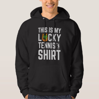 This Is My Lucky Tennis  Sport Game St Patrick's d Hoodie