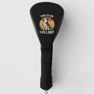 This Is My Lullaby- Husky Golf Head Cover