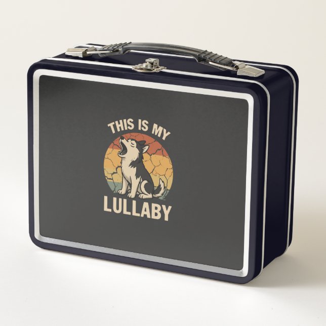 This Is My Lullaby- Husky Metal Lunch Box (Front)