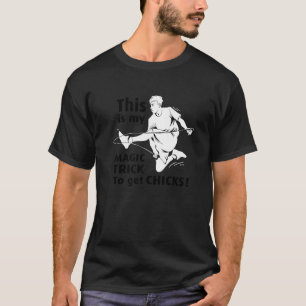 This Is My Magic Trick To Get Chicks Rope Jumping  T-Shirt