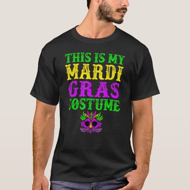 This Is My Mardi Gras Costume  Parade Party Mask T-Shirt (Front)