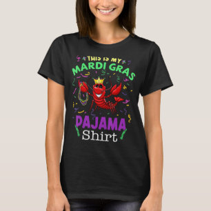 This Is My Mardi Gras Pajama  Funny Crawfish T-Shirt
