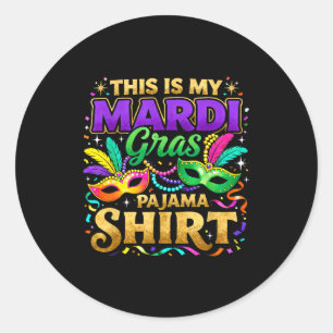 This Is My Mardi Gras Pajama Party Design _1 Classic Round Sticker