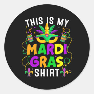This Is My Mardi Gras Shirt Funny Outfit Men Women Classic Round Sticker