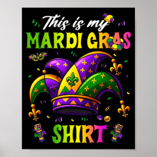 This Is My Mardi Gras Shirt Funny Outfit Men Women Poster