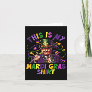 This Is My Mardi Gras Shirt Funny Trump President  Card