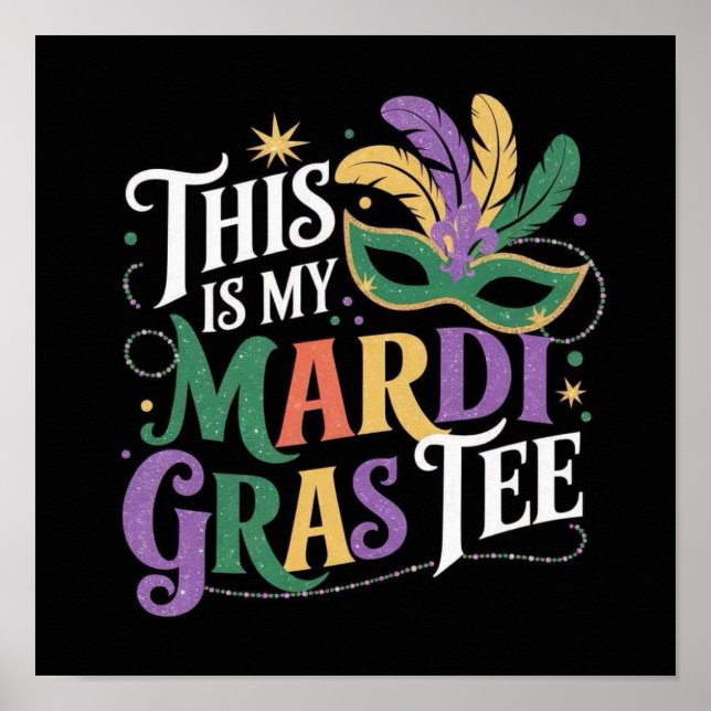 THIS IS MY MARDI GRAS TEE POSTER (Front)
