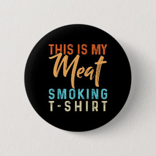 This Is My Meat Smoking Funny Bbq Smoker Barbecue  6 Cm Round Badge