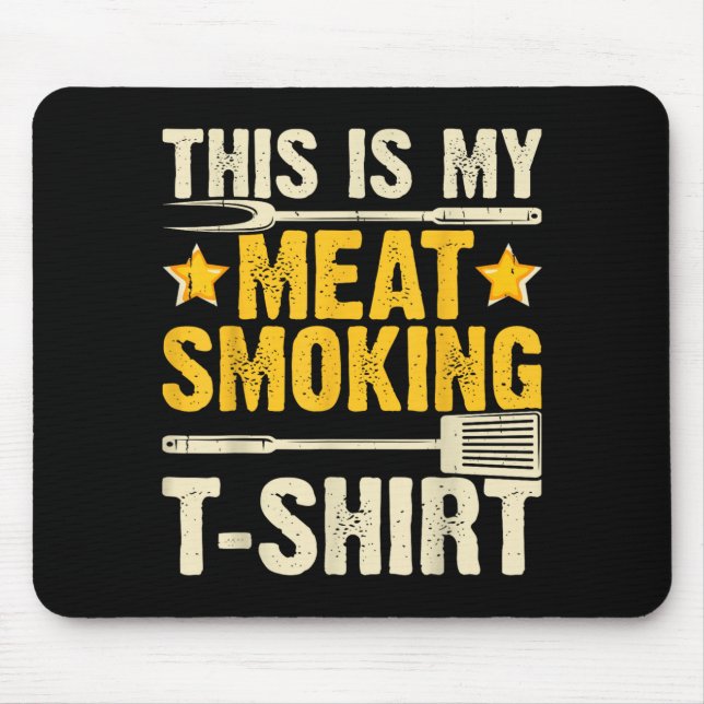This Is My Meat Smoking Mouse Pad (Front)