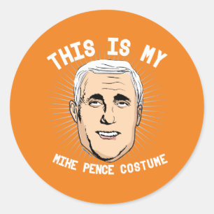 This is my Mike Pence Costume - Political Hallowee Classic Round Sticker