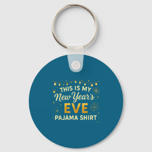 This Is My New Year’s Eve Pajama Shirt, Happy New Key Ring