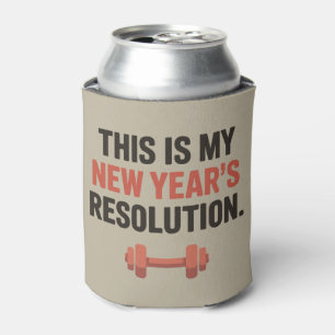 This Is My New Year's Resolution Motivational Gym Can Cooler