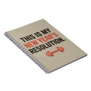 This Is My New Year's Resolution Motivational Gym  Notebook