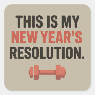This Is My New Year's Resolution Motivational Gym  Square Sticker