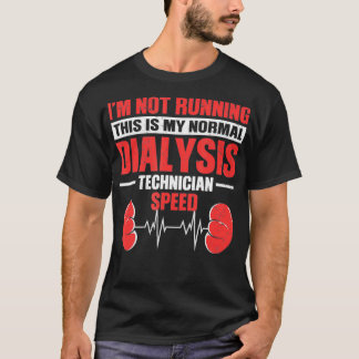 This Is My Normal Dialysis Technician Speed T-Shirt