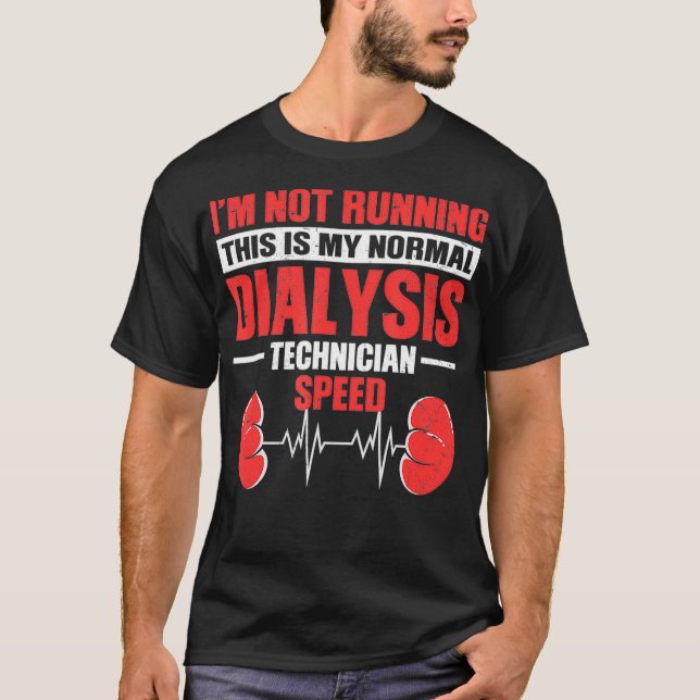 This Is My Normal Dialysis Technician Speed T-Shirt (Front)