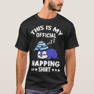 This Is My Official Napping Penguin Lover Gift T-Shirt