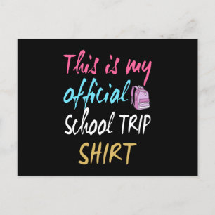 This is my official School Trip Shirt Postcard