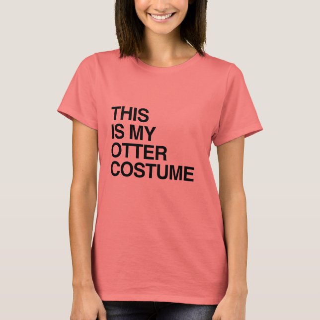 THIS IS MY OTTER HALLOWEEN COSTUME -.png T-Shirt (Front)