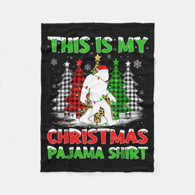This Is My Pajama Shirt Bigfoot Xmas Tree Plaid Ch Fleece Blanket (Front)