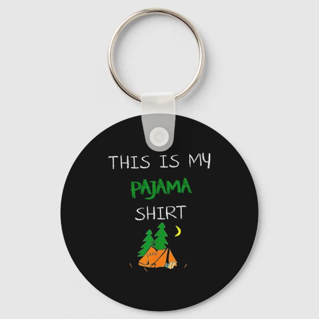 This Is My Pajama Shirt Funny Camng Lovers Gift Ca Key Ring (Front)
