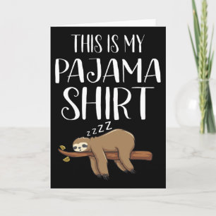 This Is My Pajama Sloth Shirt Funny Sleepover Gift Card