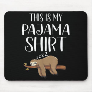 This Is My Pajama Sloth Shirt Funny Sleever Gift  Mouse Pad