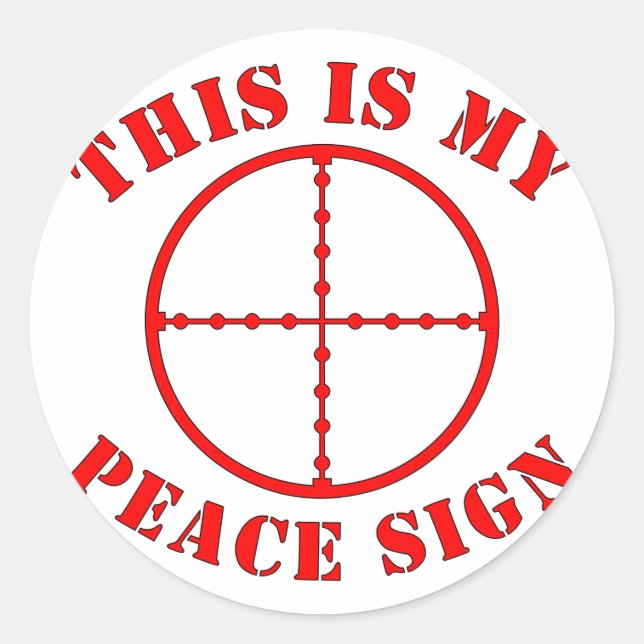 This Is My Peace Sign  Sniper Scope Classic Round Sticker (Front)