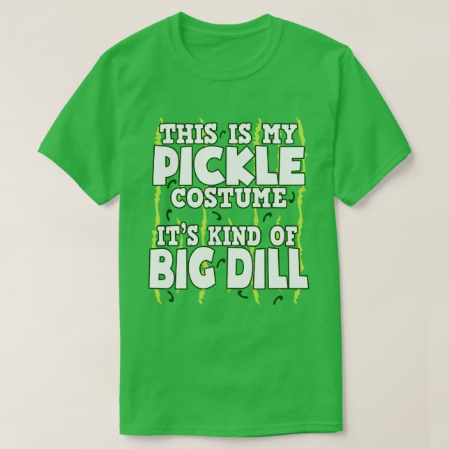This Is My Pickle Costume Easy Halloween Food T-Shirt (Design Front)