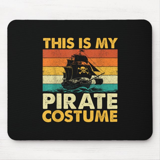 This Is My Pirate Costume - Buccaneer Freebooter  Mouse Pad (Front)