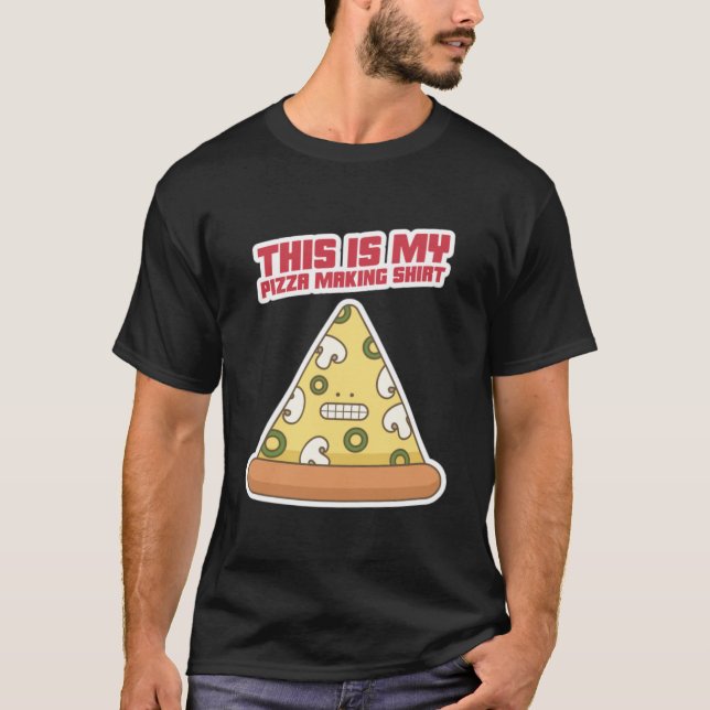 This Is My Pizza Making Shirt  (Front)