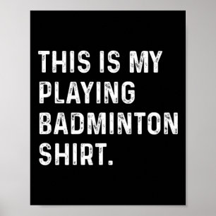 This Is My Playing Badminton Shirt - Badminton Pla Poster