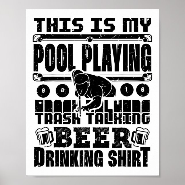 This Is My Pool Playing Trash Talking Beer Drinkin Poster (Front)