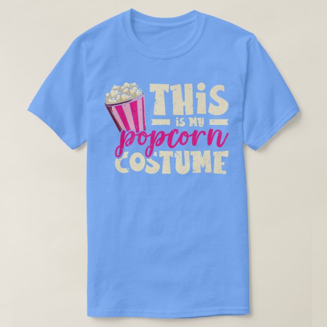 This Is My Popcorn Costume Snack Movie Night Cinem T-Shirt (Design Front)