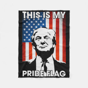 This Is My Pride Flag Trump American Flag 4th July Fleece Blanket