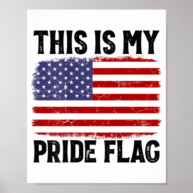 This Is My Pride Flag US Flag, 4th Of July Patriot Poster (Front)