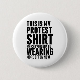 This Is My Protest Funny Sarcastic Humor  6 Cm Round Badge