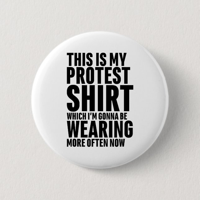 This Is My Protest Funny Sarcastic Humor  6 Cm Round Badge (Front)
