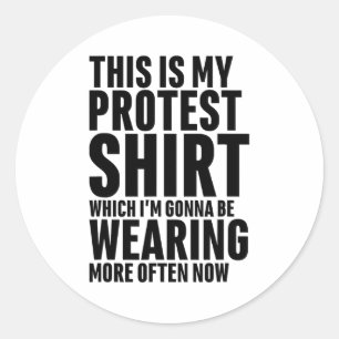This Is My Protest Funny Sarcastic Humor Classic Round Sticker