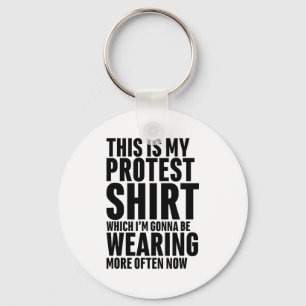 This Is My Protest Funny Sarcastic Humor Key Ring