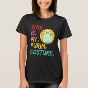This Is My Purim Costume Funny Jewish Face Mask 1 T-Shirt