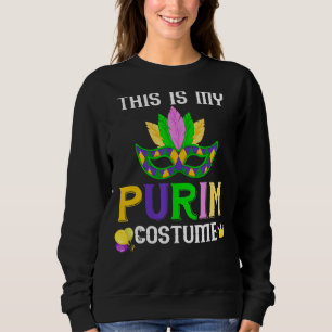 This Is My Purim Costume Mask Hamantash Jewish Hol Sweatshirt