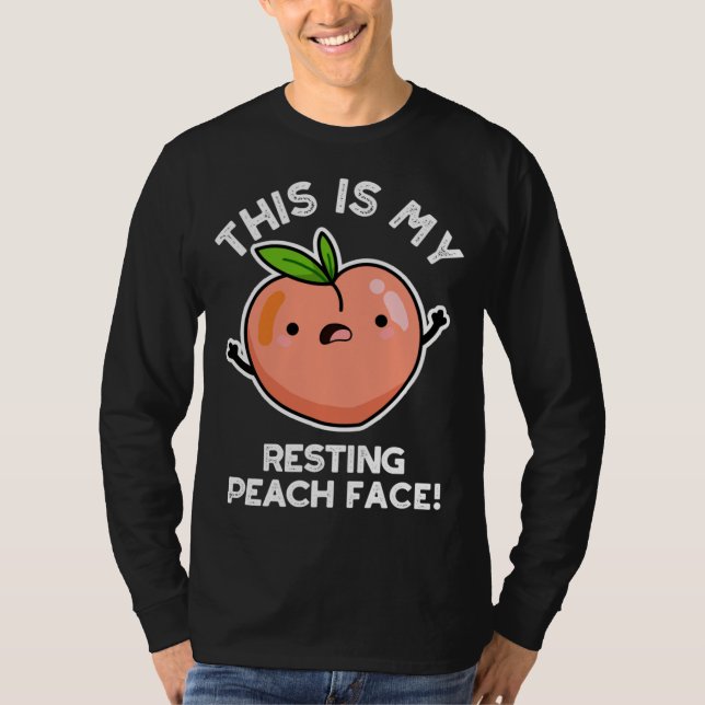 This Is My Resting Peace Face Funny Fruit Pun Gift T-Shirt (Front)