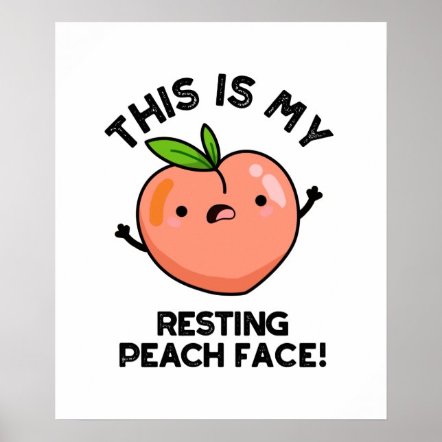 This Is My Resting Peace Face Pun Poster (Front)