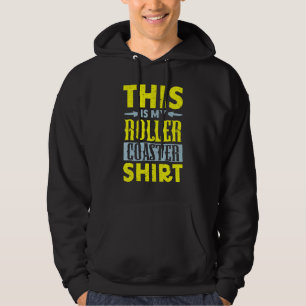 This Is My Roller Coaster  Rollercoaster Amusement Hoodie