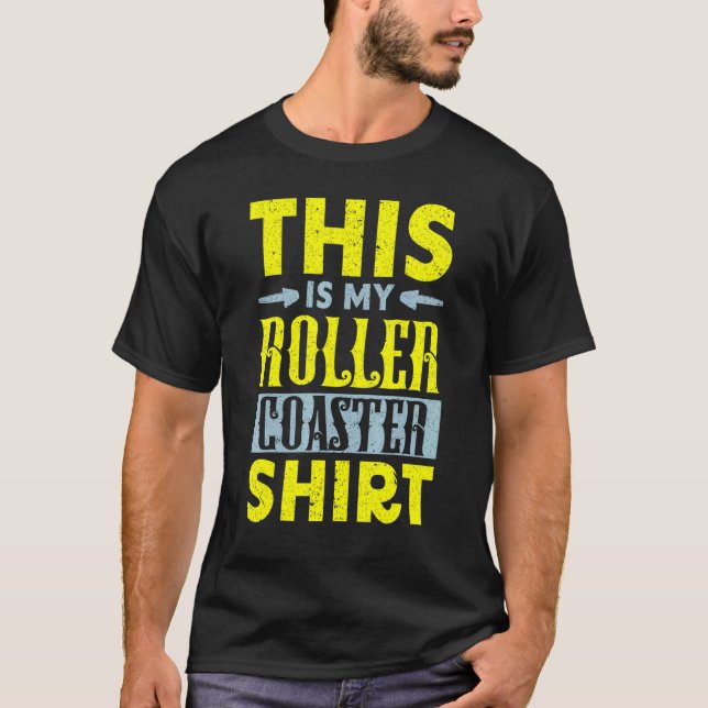 This Is My Roller Coaster  Rollercoaster Amusement T-Shirt (Front)